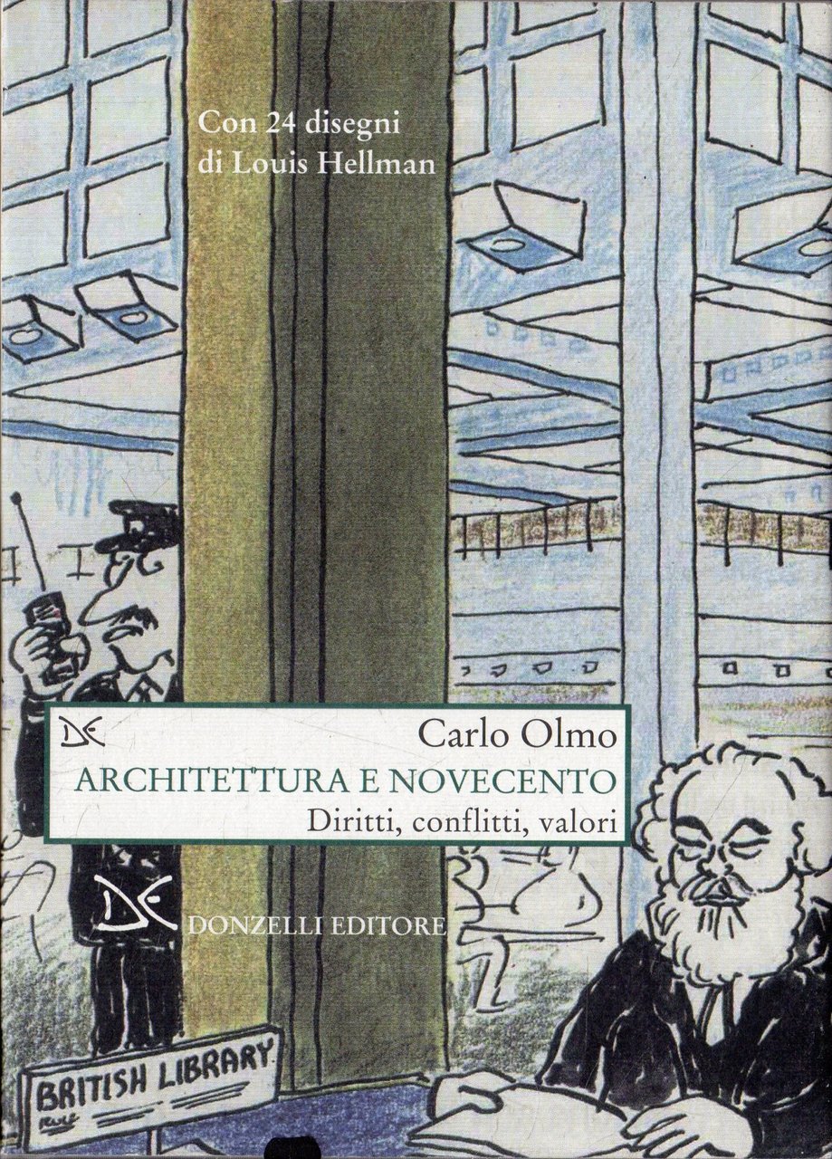 Architettura e Novecento : diritti, conflitti, valori