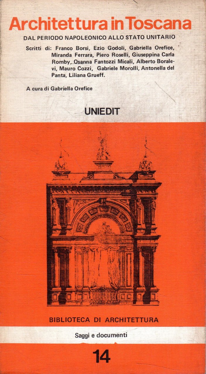 Architettura in Toscana. Dal Periodo Napoleonico allo Stato Unitario