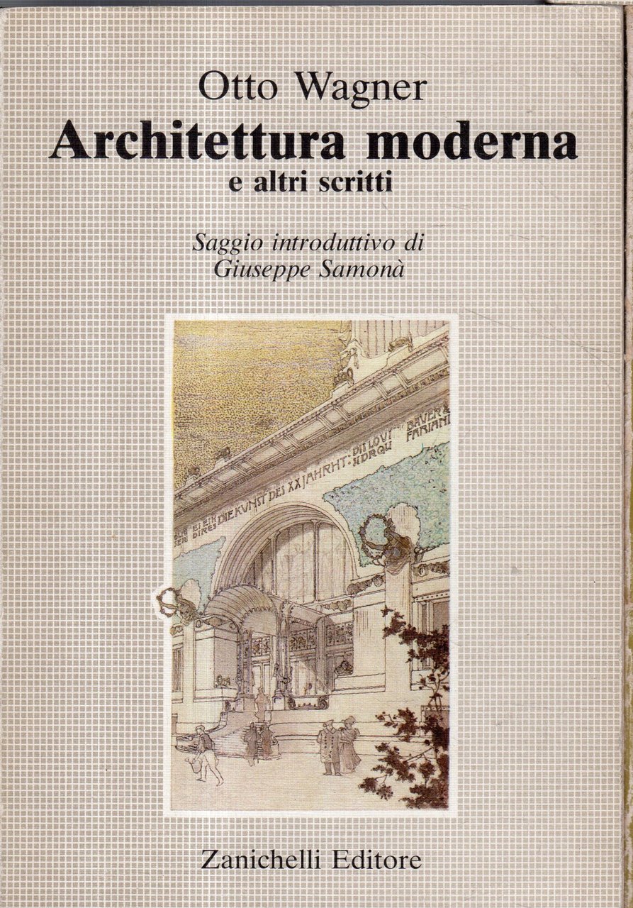 Architettura moderna e altri scritti. Saggio introduttivo di Giuseppe Samonà