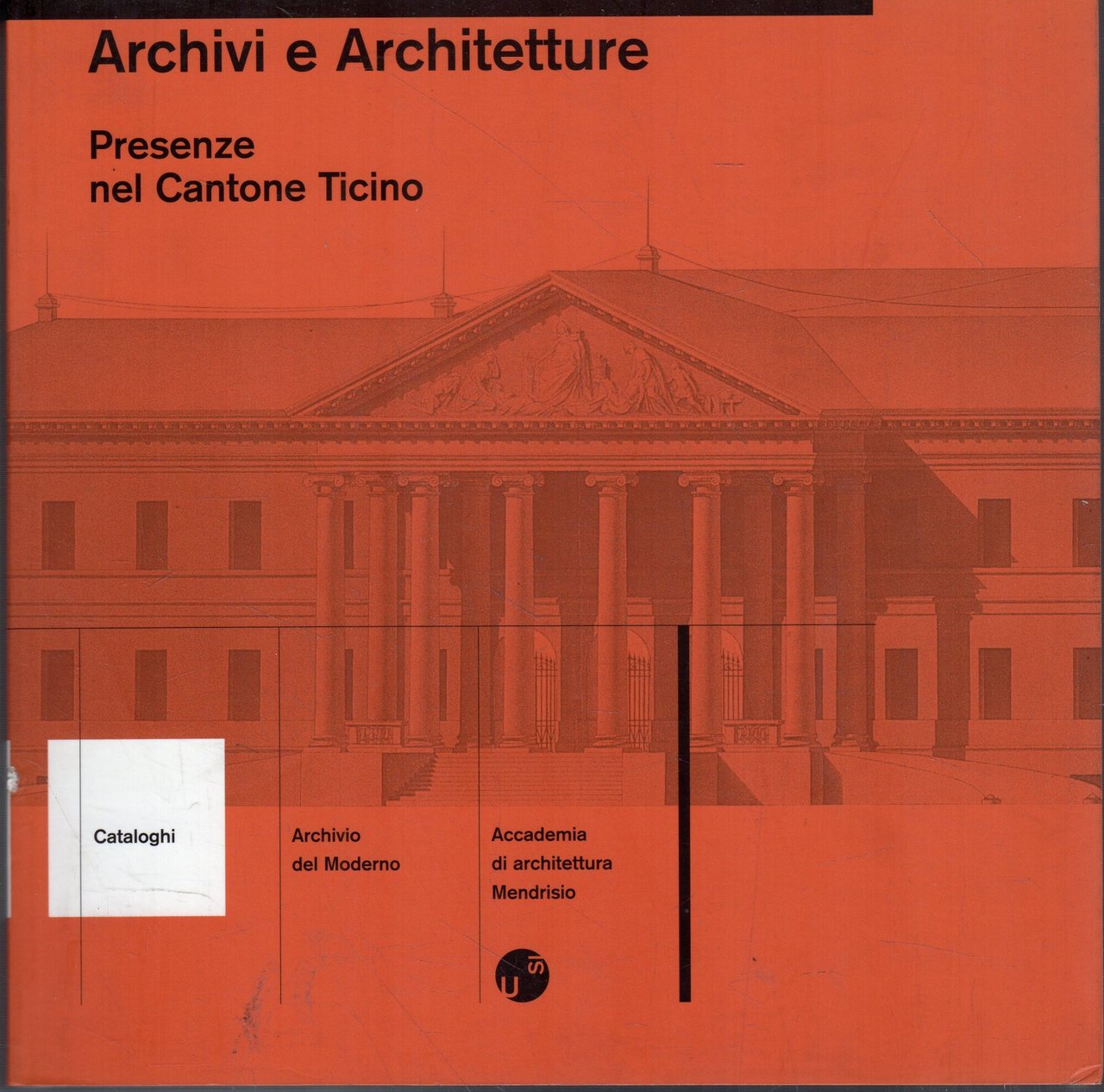 Archivi e architetture : presenze nel Cantone Ticino