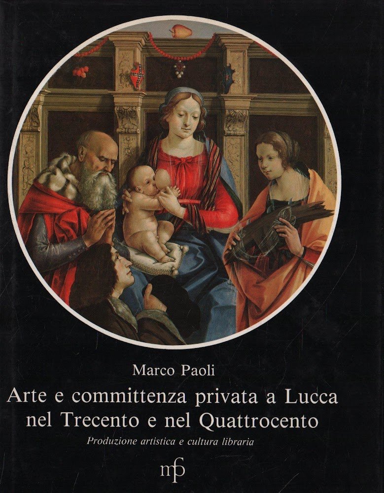 Arte e committenza privata a Lucca nel Trecento e nel …