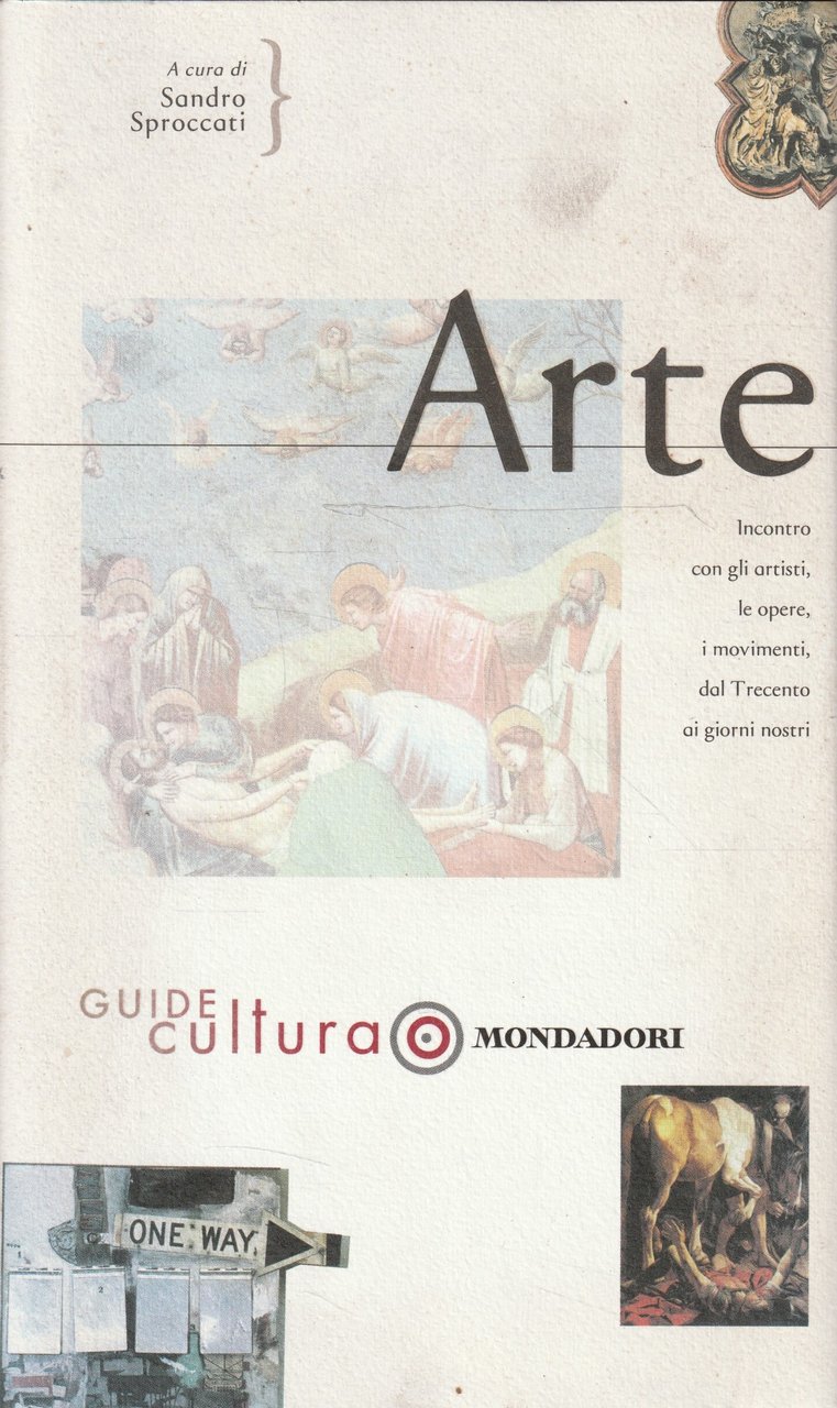 Arte : incontro con gli artisti, le opere, i movimenti, …