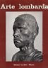 ARTE LOMBARDA - Rivista di storia dell'arte. Anno IX, 1964