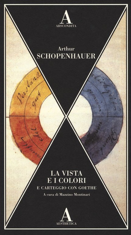 Arthur Schopenhauer: La vista e i colori-Carteggio con Goethe