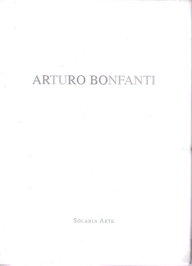Arturo Bonfanti (Catalogo della Mostra - Piacenza, 20 marzo / … | Immagine principale