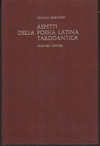 Aspetti della poesia latina tardo antica