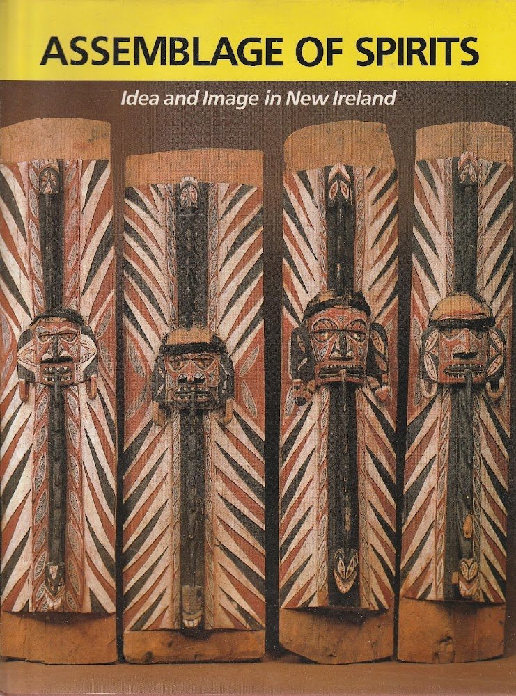 Assemblage of spirits. Idea and Image in New Ireland