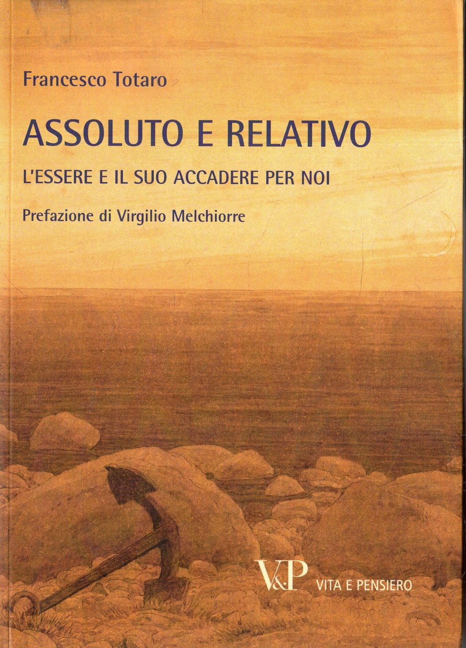 Assoluto e relativo : l'essere e il suo accadere per …