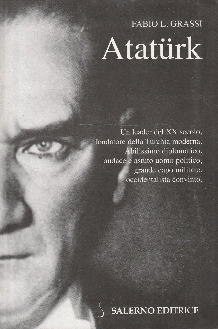 Ataturk : il fondatore della Turchia moderna