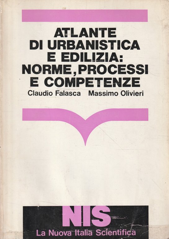 Atlante di urbanistica e edilizia: norme, processi e competenze