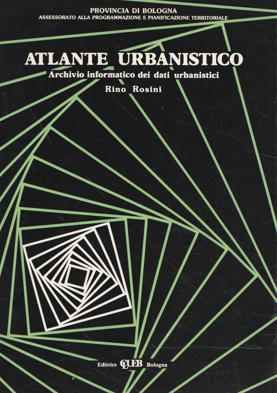 Atlante urbanistico. Archivio informatico dei dati urbanistici