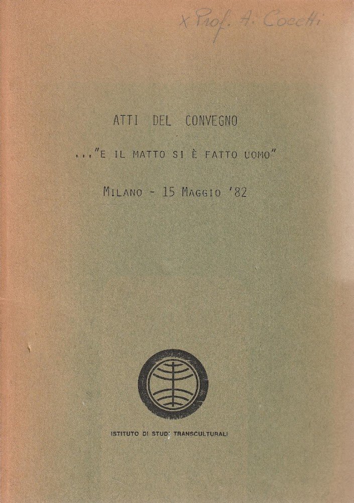 Atti del convegno..."e il matto si è fatto uomo" Milano- …