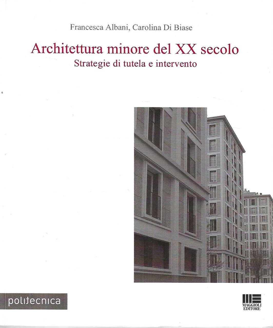 Autografato ! Architettura minore del XX secolo. Strategie di tutela …