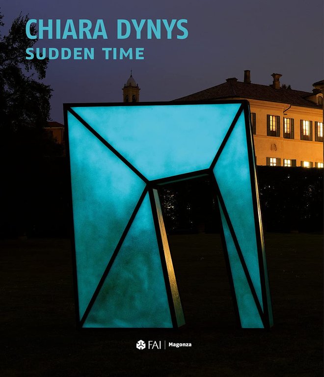 Autografato ! Chiara Dynys. Sudden time (Catalogo della Mostra - Varese, 2021)