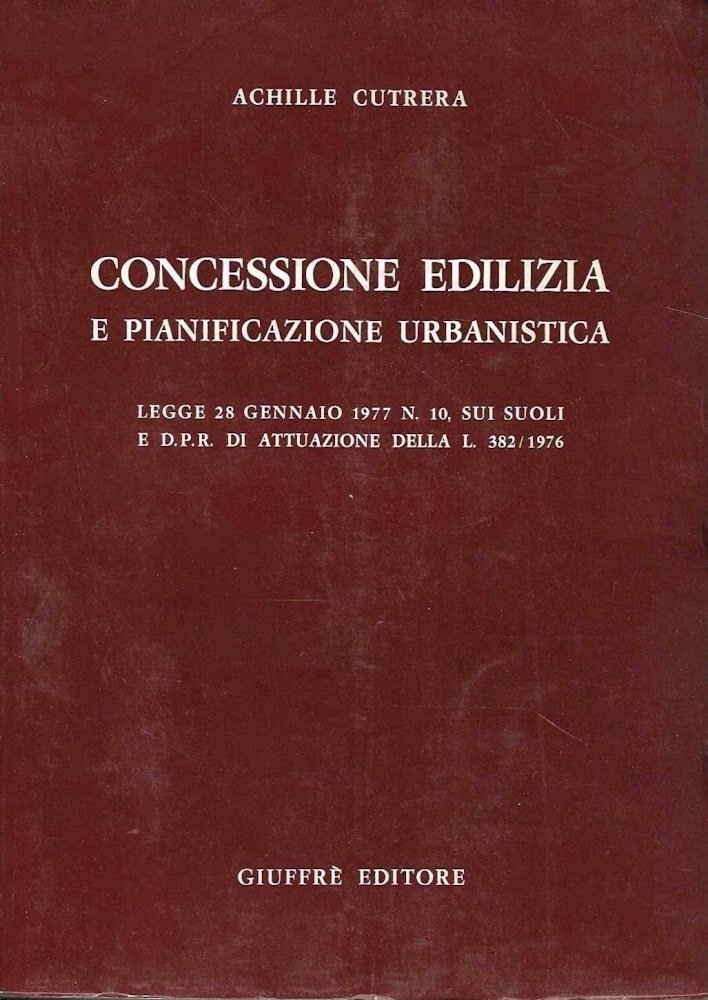 Autografato ! Concessione edilizia e pianificazione urbanistica. Legge 28 gennaio …