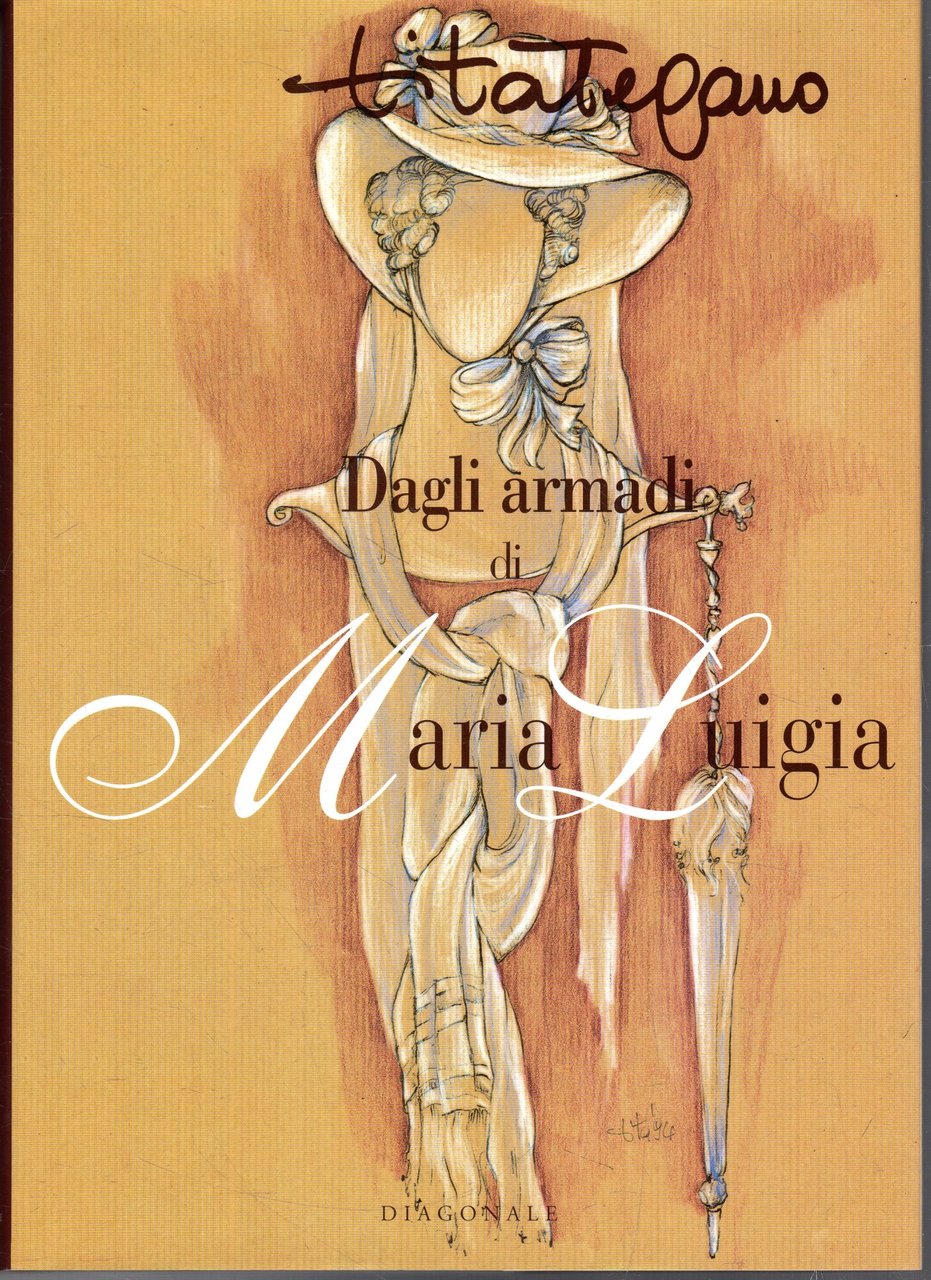 AUTOGRAFATO! Dagli armadi di Maria Luigia. vol.2