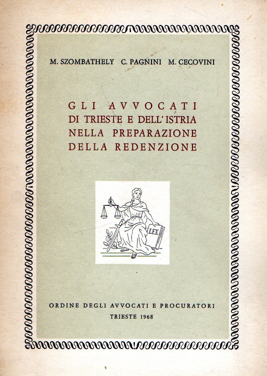 Autografato! Gli avvocati di Trieste e dell'Istria nella rappresentazione della …