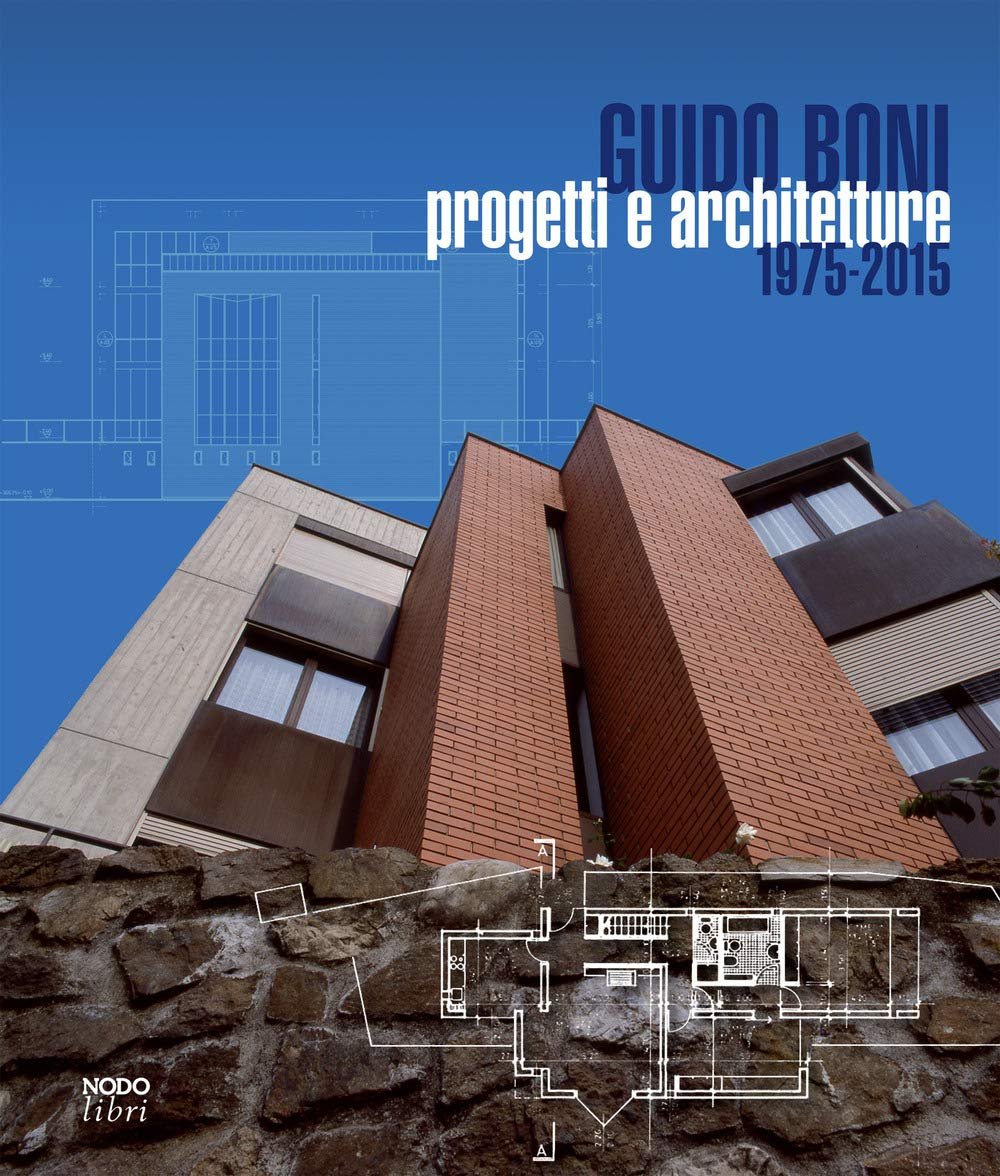 Autografato ! Guido Boni. Progetti e architetture 1975-2015 | Immagine principale
