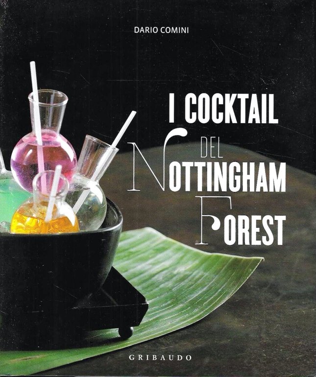 Autografato ! I cocktail del Nottingham Forest. Con la traduzione in inglese delle ricette