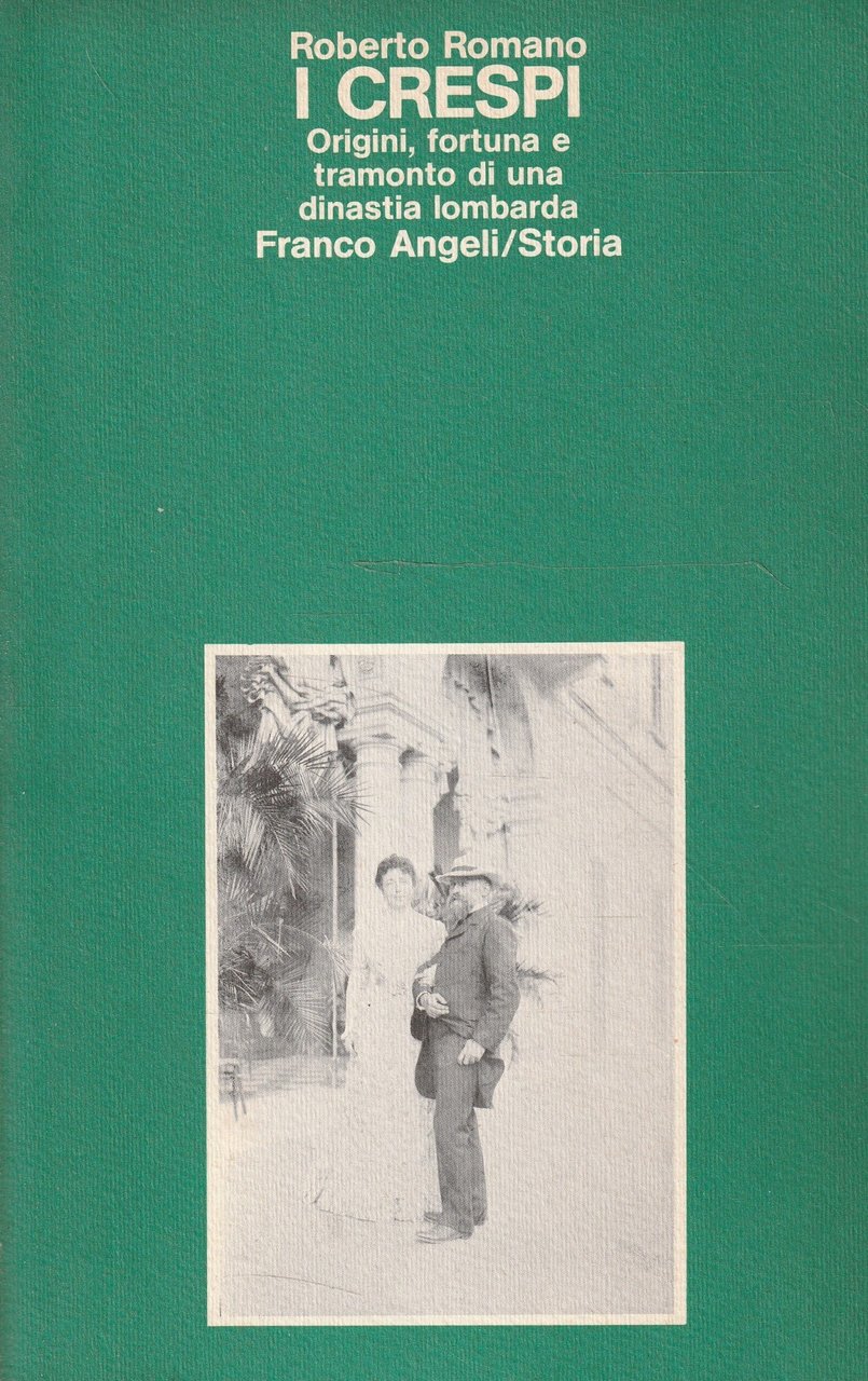 Autografato ! I Crespi. Origini, fortuna e tramonto di una …