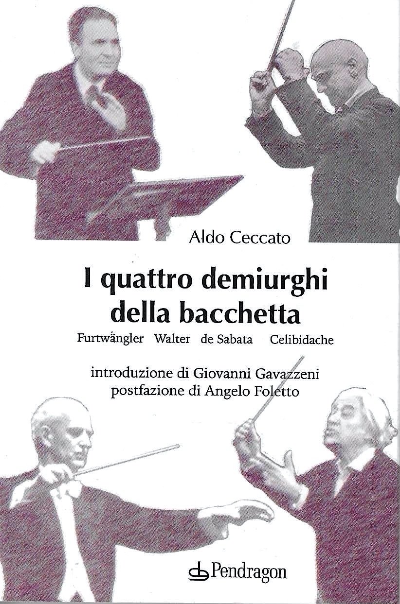 Autografato ! I quattro demiurghi della bacchetta. Furtwängler, Walter, de …