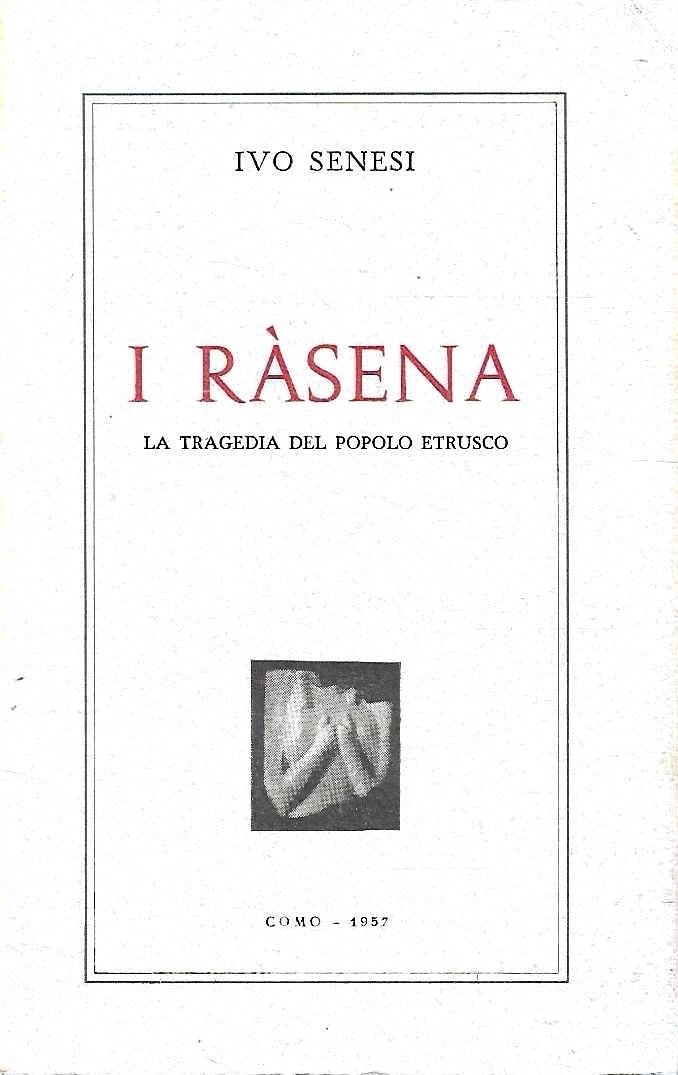 Autografato ! I Ràsena. La tragedia del popolo etrusco
