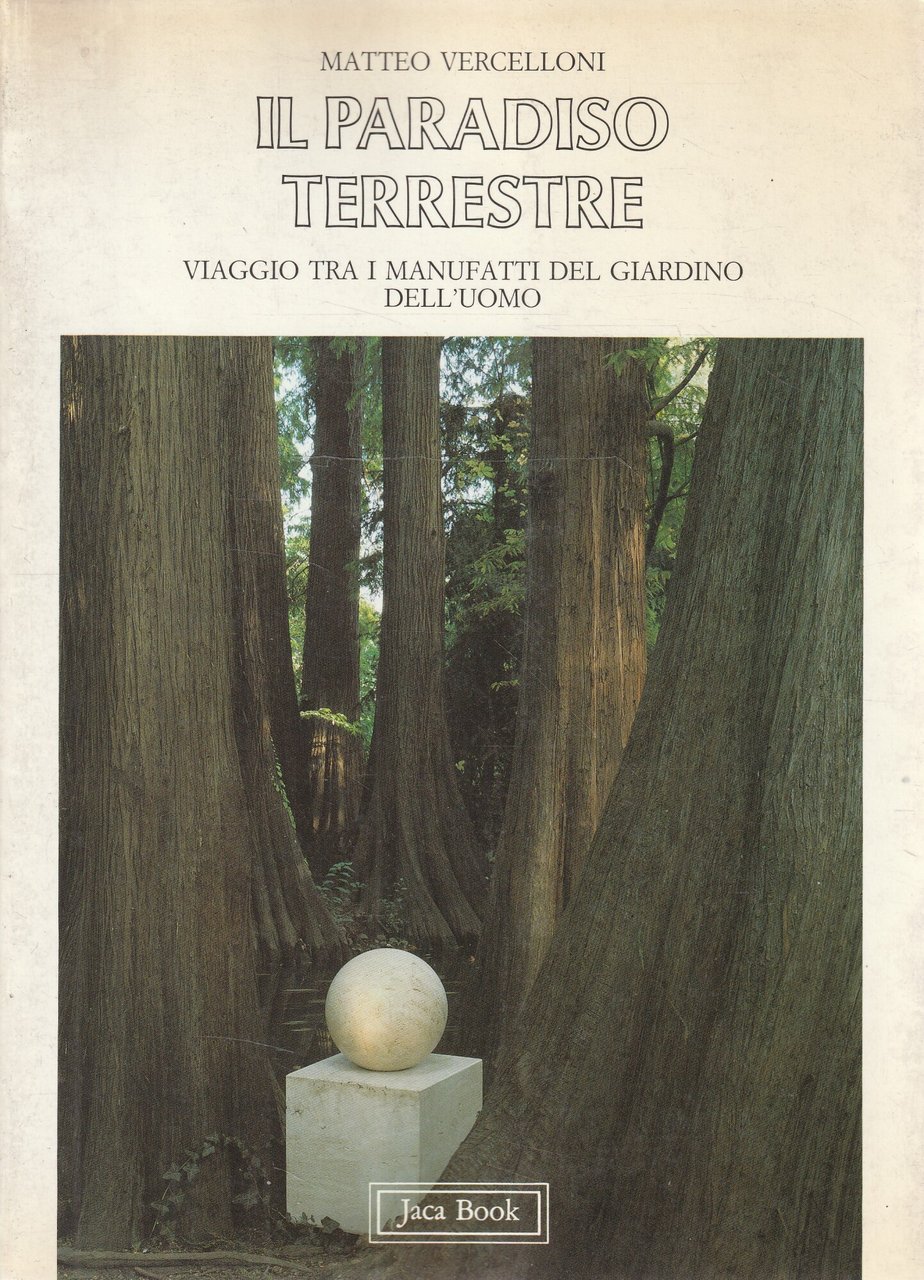 Autografato ! Il Paradiso Terrestre. Viaggio tra i manufatti del …