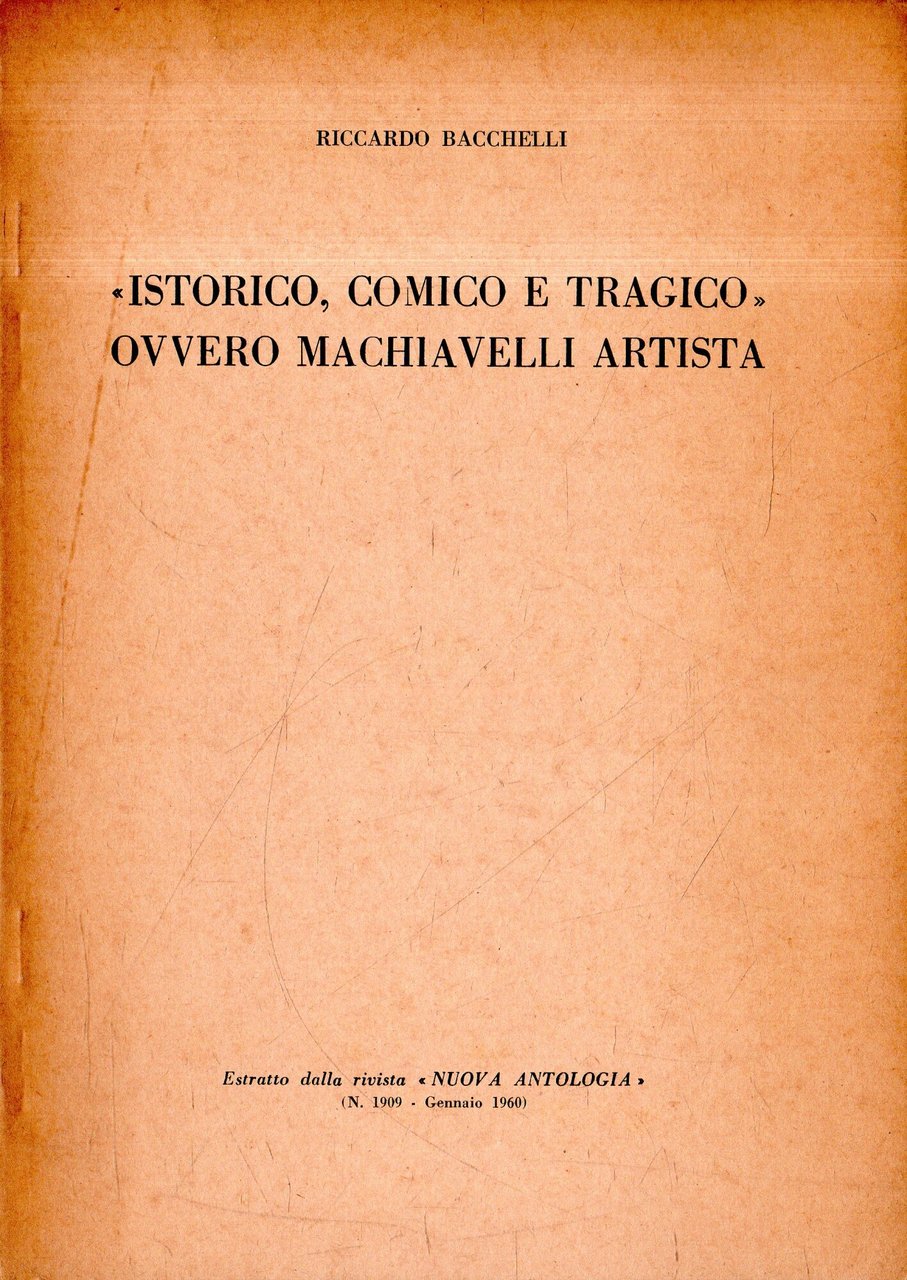 Autografato! "Istorico, comico e tragico" ovvero Machiavelli artista