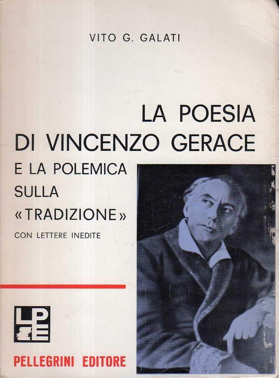 Autografato! La Poesia di Vincenzo Gerace e la polemica sulla "tradizione". Con lettere inedite