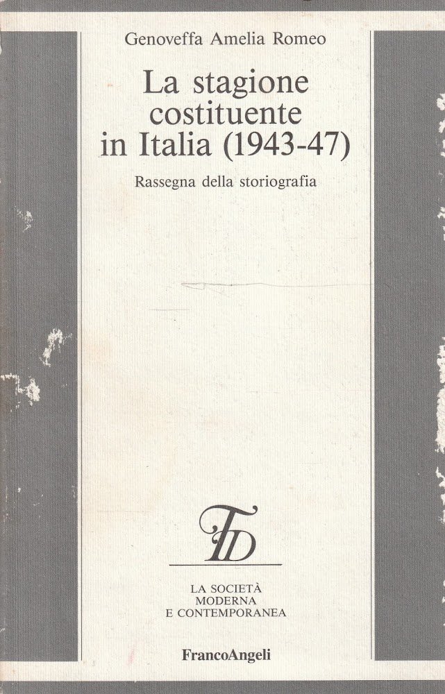 Autografato ! La stagione costituente in Italia (1943-47). Rassegna della …