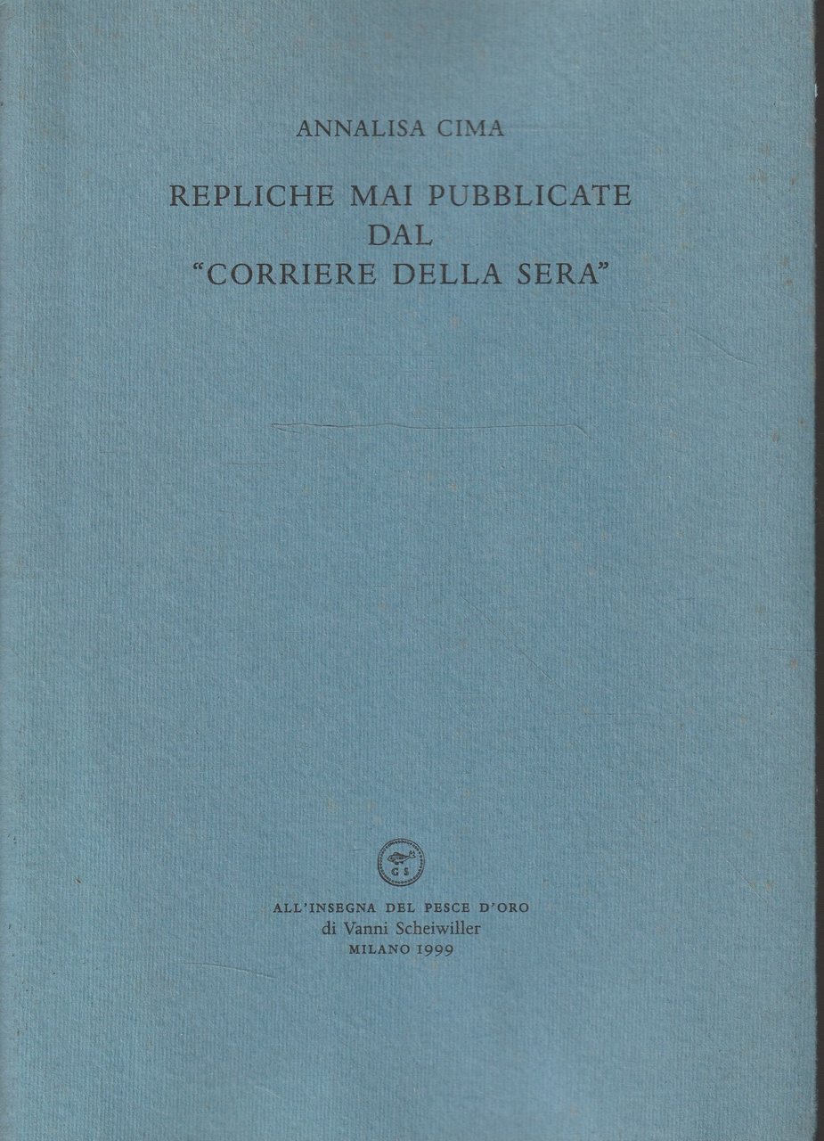 Autografato! Repliche mai pubblicate dal "Corriere della Sera"