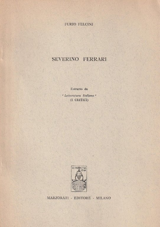 Autografato! Severino Ferrari. Estratto da "Letteratura Italiana" (I CRITICI)