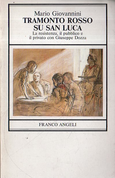 Autografato! Tramonto rosso su San Luca : la resistenza, il …