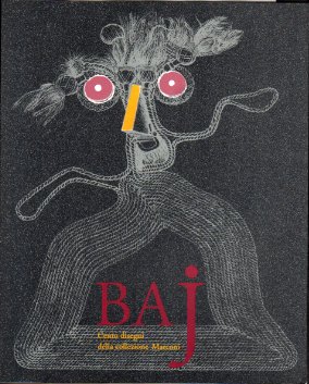 Baj. Cento disegni della collezione Marconi.