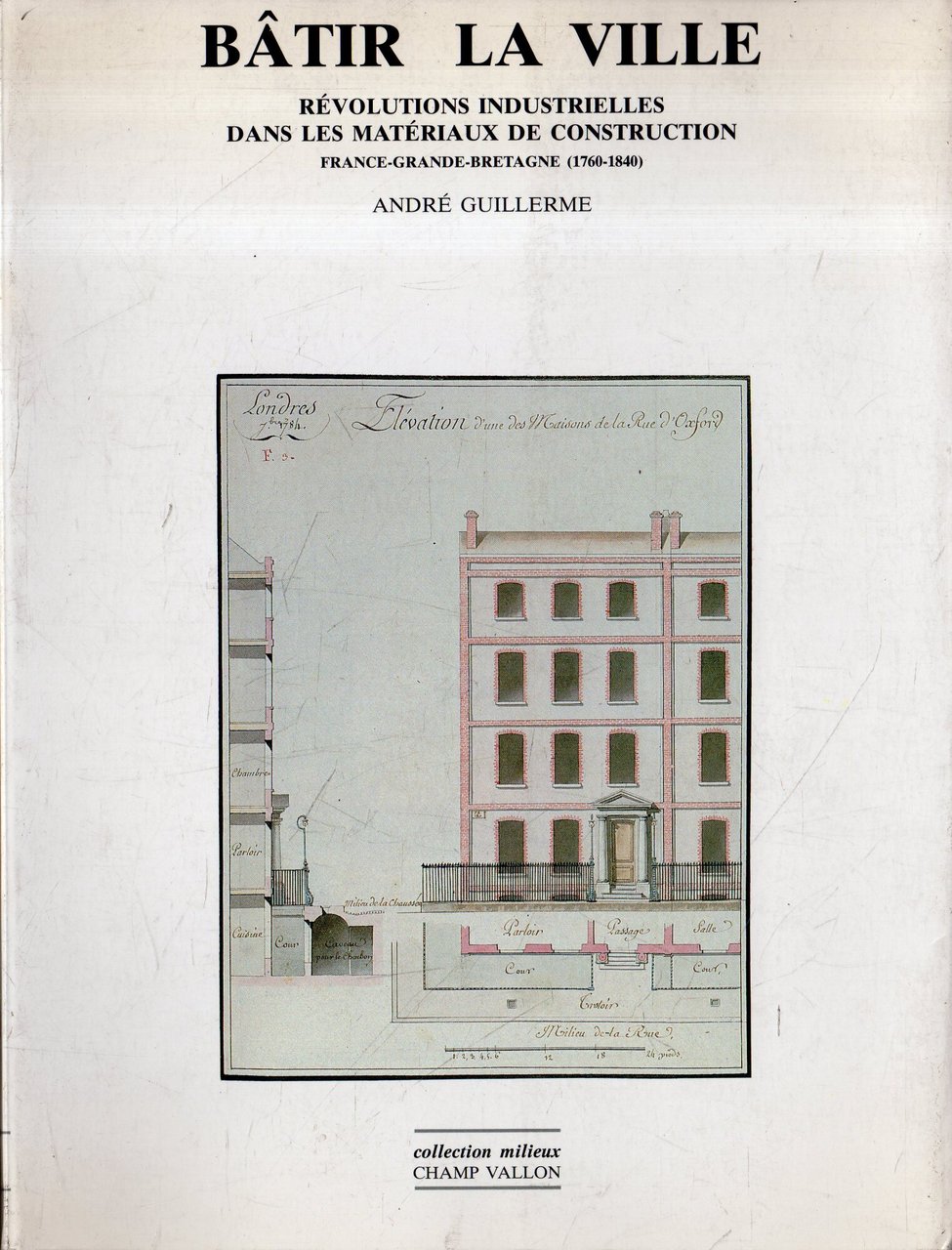 Batir La Ville. Révolutions industrielles dans les matériaux de Construction
