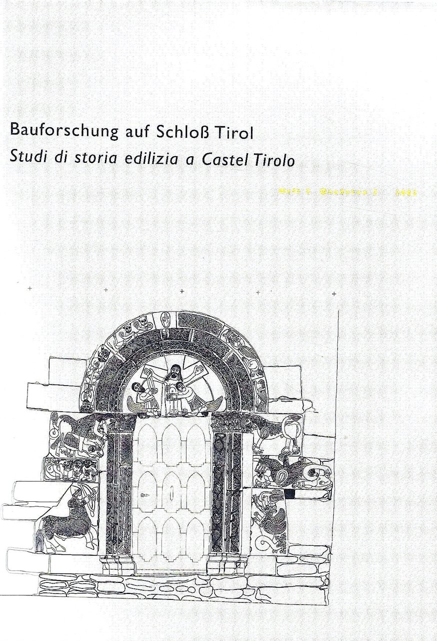 Bauforschung auf Schloss Tirol - Studi di storia edilizia a …