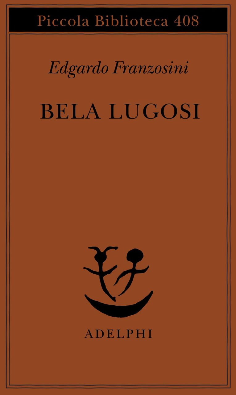 Bela Lugosi. Biografia di una metamorfosi