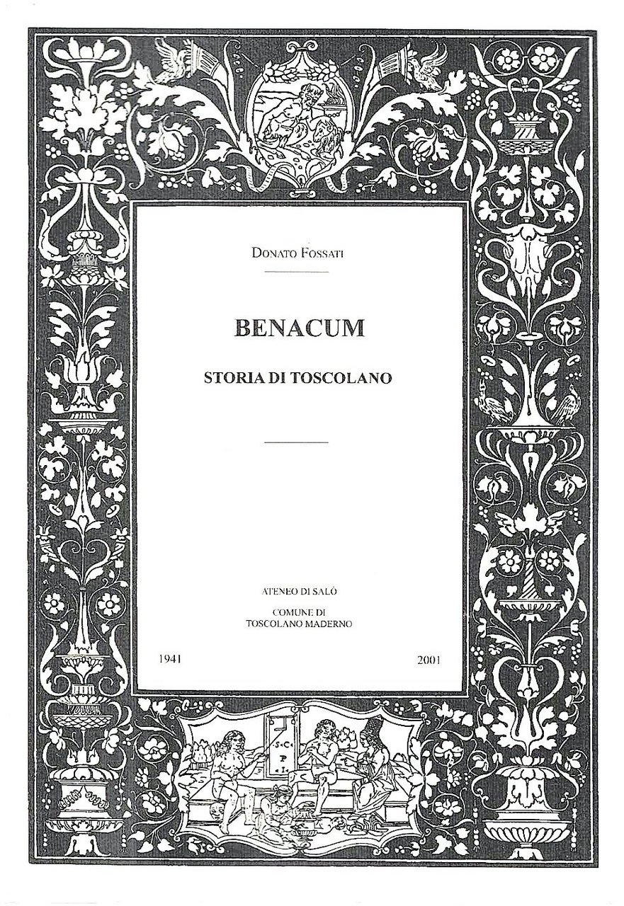 Benacum. Storia di Toscolano (Ediz. anastatica 1941 / 2001)