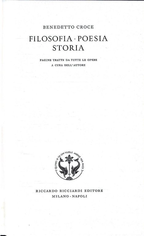 Benedetto Croce. Filosofia - Poesia - Storia. Pagine tratte da …