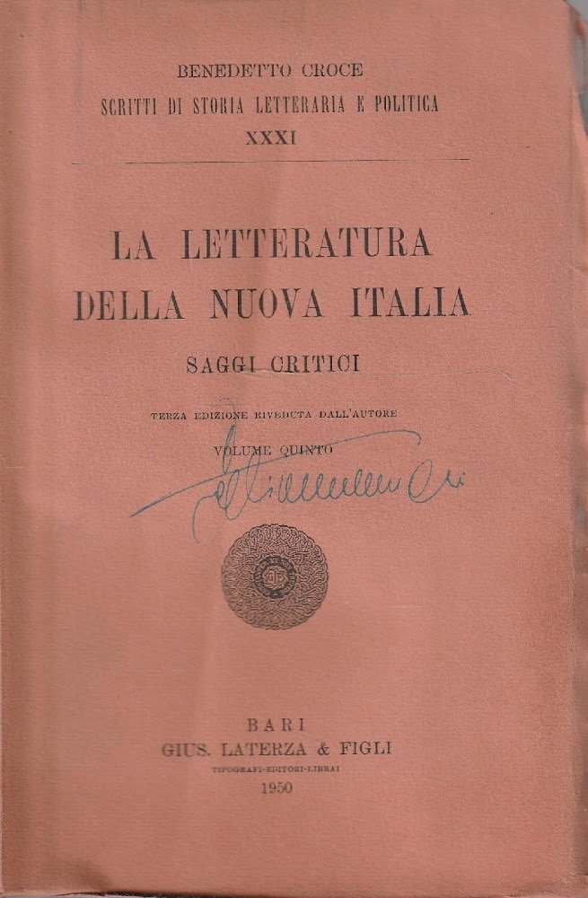 Benedetto Croce. La letteratura della nuova Italia: saggi critici. Volume …