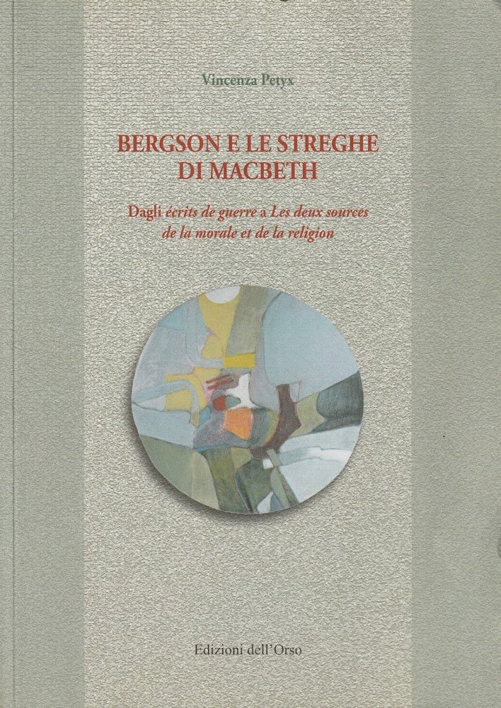 Bergson e le streghe di Macbeth. Dagli écrits de guerre …