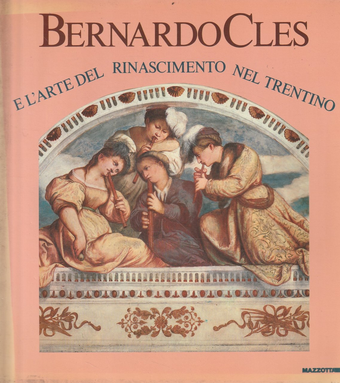 Bernardo Cles e l'arte del Rinascimento nel Trentino