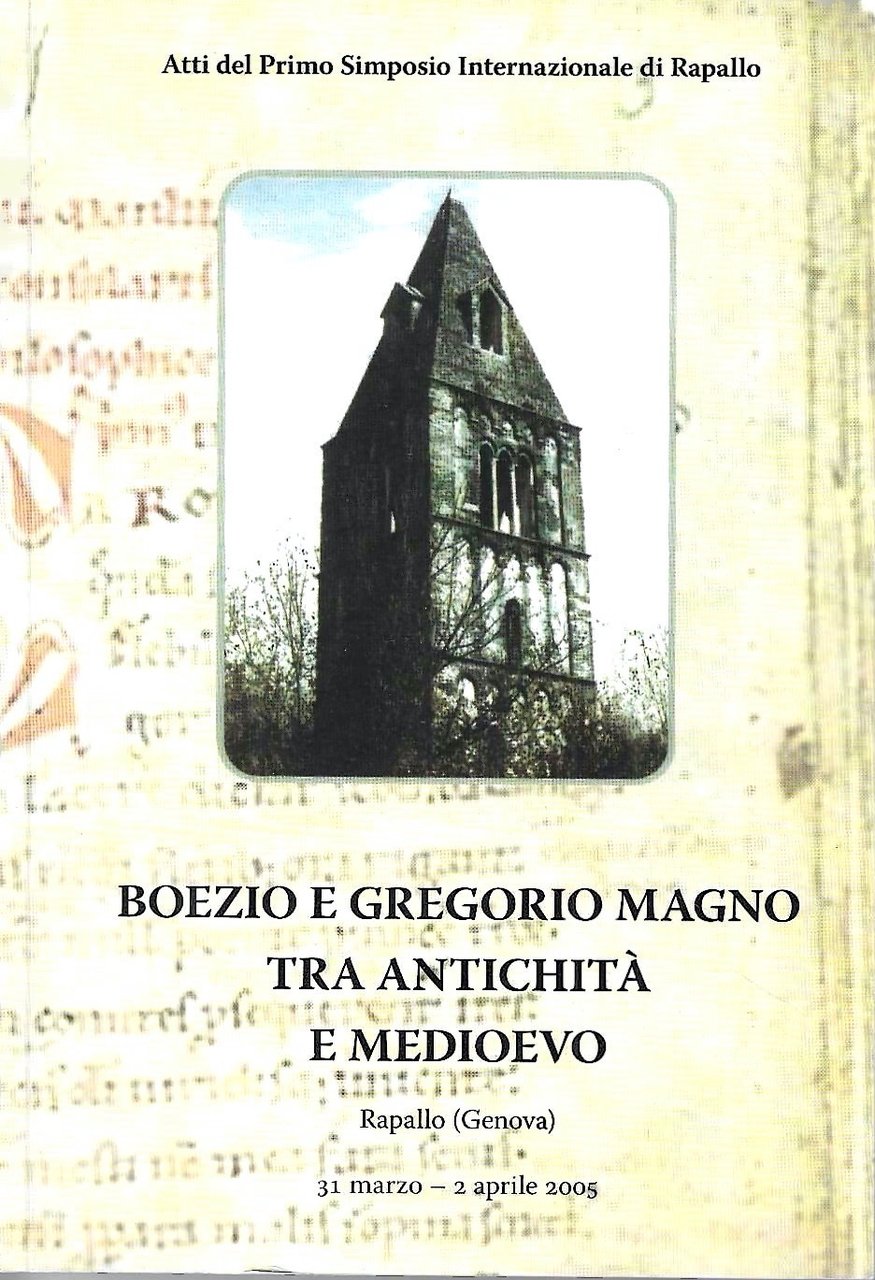 Boezio e Gregorio Magno tra antichità e Medioevo. (Atti del …