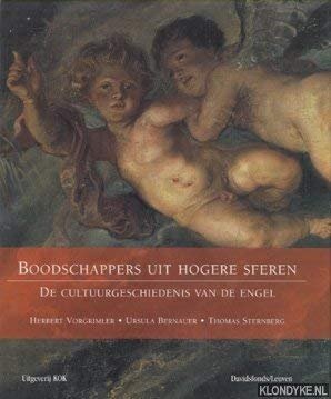 Boodschappers uit hogere sferen: de cultuurgeschiedenis van de engel