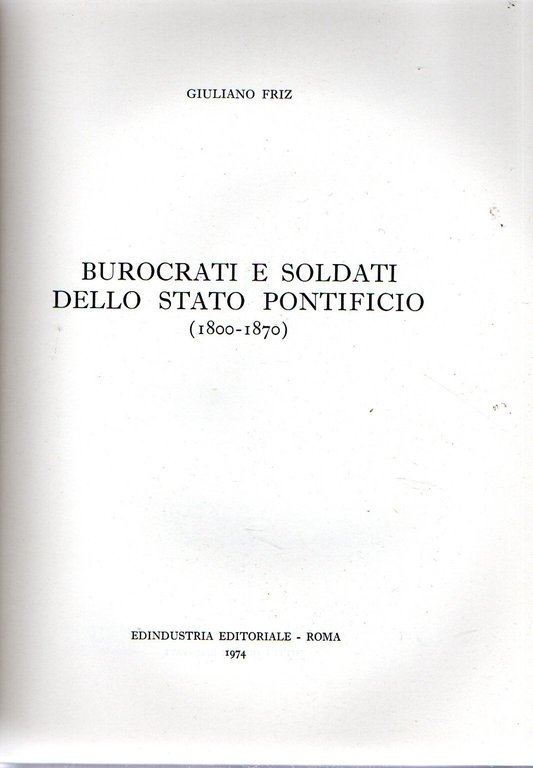 Burocrati e soldati dello Stato Pontificio (1800-1870)