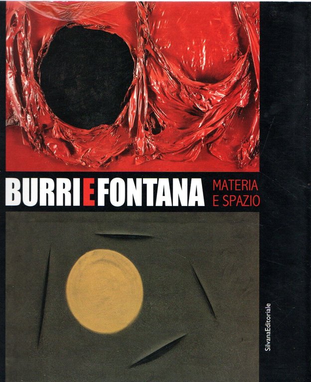 BURRI E FONTANA MATERIA E SPAZIO