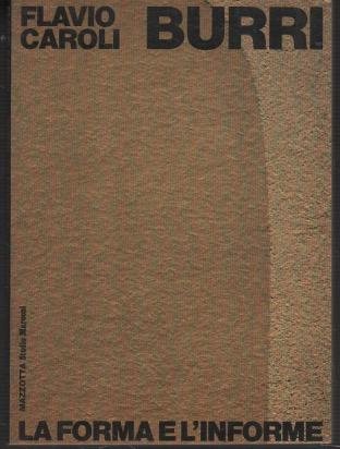 Burri: la forma e l' invenzione