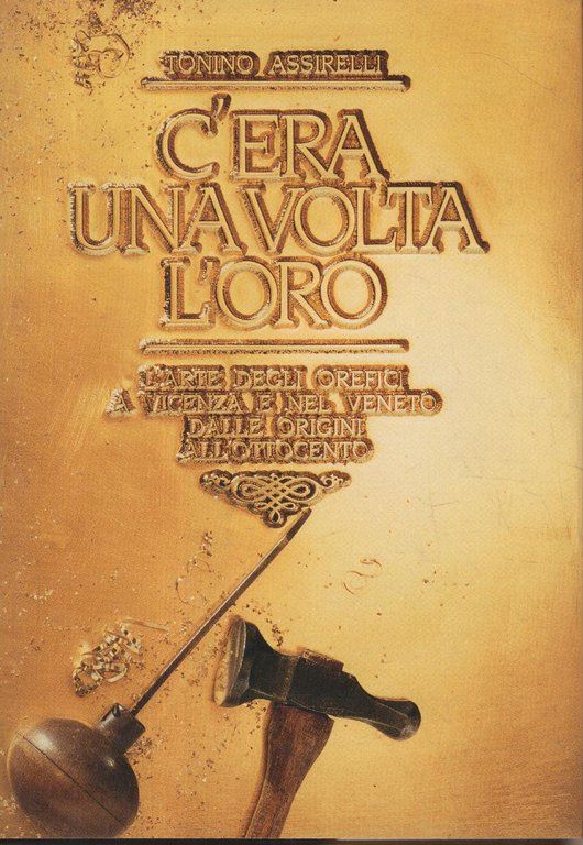 C'era una volta l'oro. L'arte degli orefici a Vicenza e … | Immagine Gallery 2