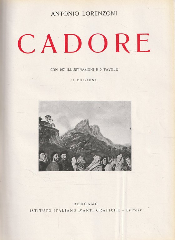 Cadore. Collezione di monografie illustrate