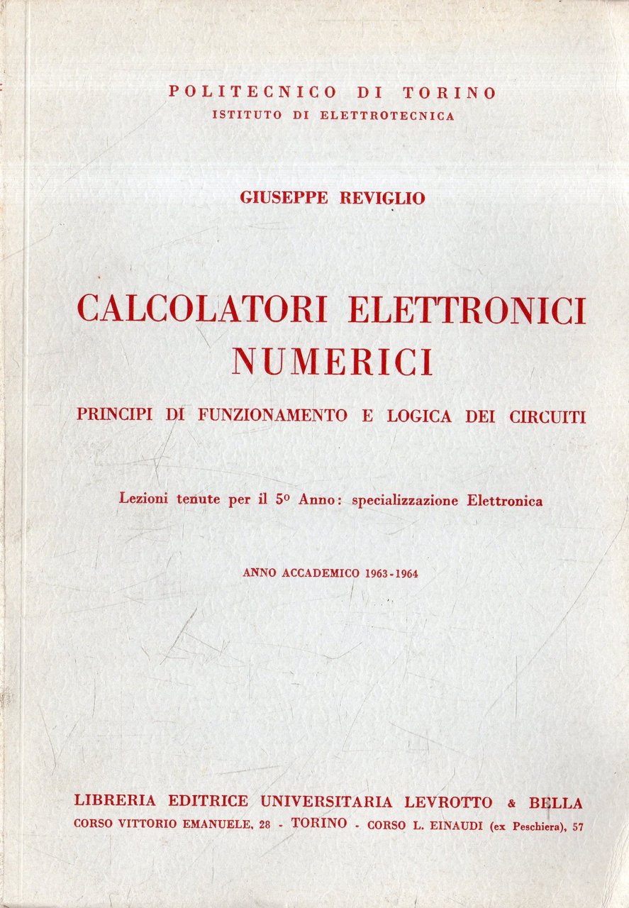 Calcolatori Elettronici numerici : Principi di funzionamento e logica dei …